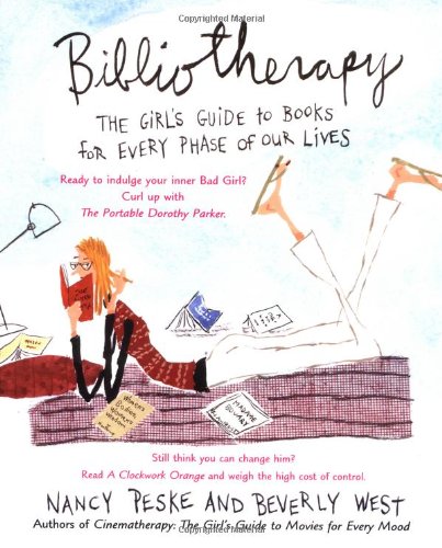 Bibliotherapy: The Girl's Guide to Books for Every Phase of Our Lives