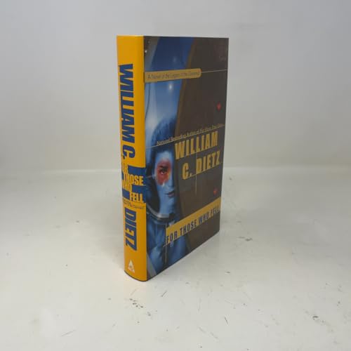 For Those Who Fell: A Novel of the Legion of the Damned