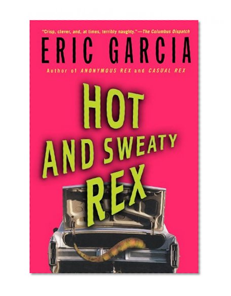 Hot and Sweaty Rex (Dinosaur Mafia Mysteries)