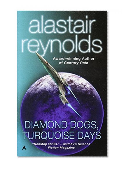 Diamond Dogs, Turquoise Days (Revelation Space)