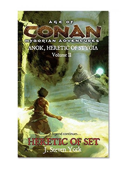 Heretic of Set: Anok, Heretic of Stygia Volume II