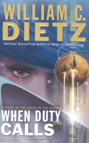 When Duty Calls: A Novel of the Legion of the Damned