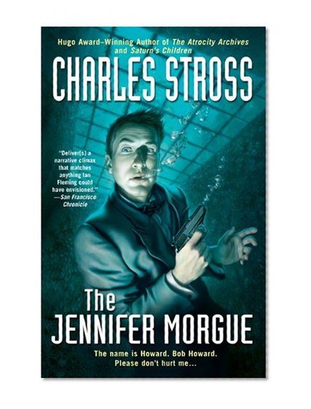 The Jennifer Morgue (A Laundry Files Novel)
