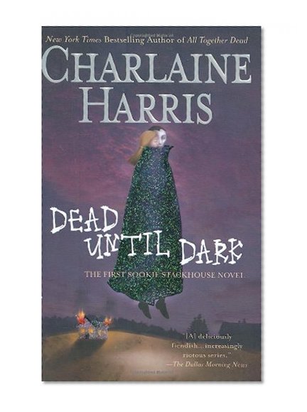 Sookie Stackhouse Dead Until Dark; Living Dead in Dallas; Club Dead; Dead to the World; Dead as a Doornail; Definitely Dead; All Together Dead
