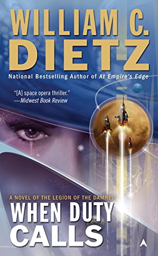 When Duty Calls: A Novel of the Legion of the Damned