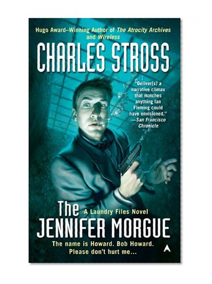 The Jennifer Morgue (A Laundry Files Novel)