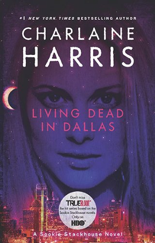 Living Dead in Dallas (Sookie Stackhouse/True Blood, Book 2) (TV Tie-In)