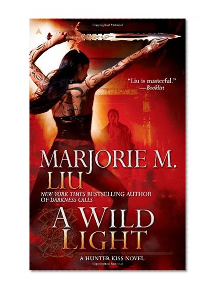 A Wild Light (Hunter Kiss, Book 3)