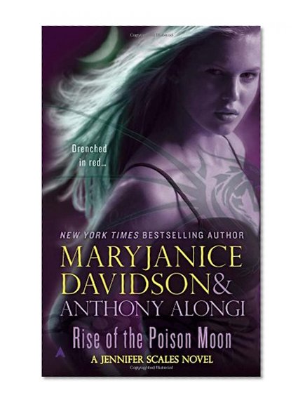 Rise of the Poison Moon (Jennifer Scales)