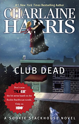 Club Dead (Sookie Stackhouse/True Blood, Book 3)