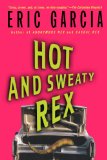 Hot and Sweaty Rex (Dinosaur Mafia Mysteries)