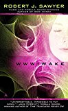 WWW: Wake (WWW Trilogy)