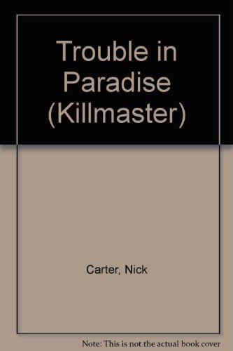 Trouble in Paradise (Killmaster)