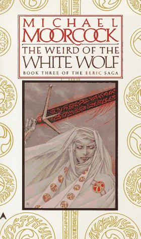 Book Cover The Weird of the White Wolf (Elric Saga)