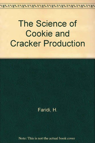 Science of Cookie and Cracker Production