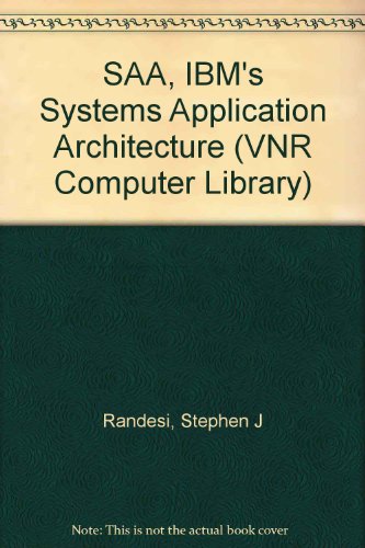 Saa: IBM's Systems Application Architecture (VNR computer library)