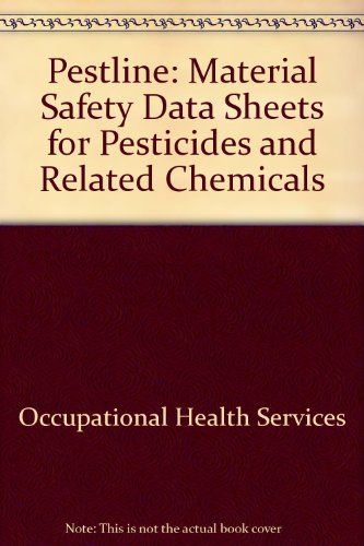 Pestline: Material Safety Data Sheets for Pesticides and Related Chemicals