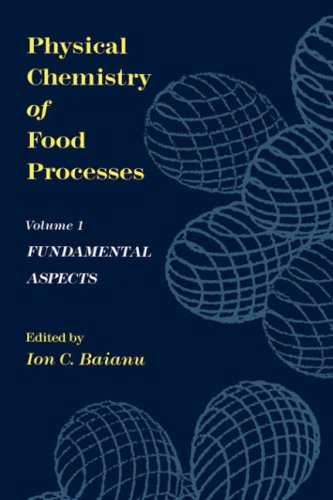Physical Chemistry of Food Processes, Volume I: Fundamental Aspects (Archeological Papers of the American)
