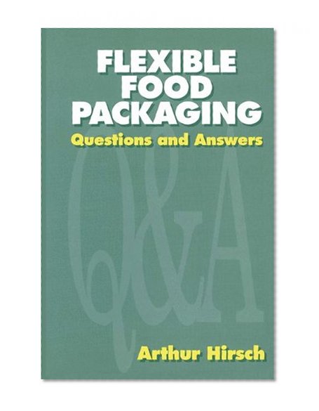Flexible Food Packaging: Questions and Answers