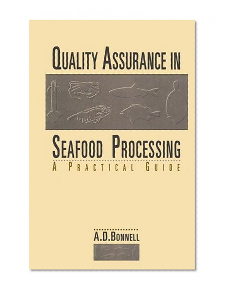 Quality Assurance in Seafood Processing: A Practical Guide