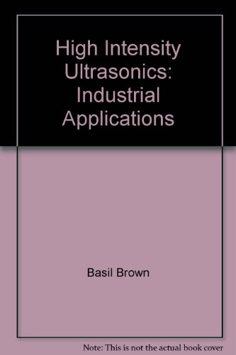 High Intensity Ultrasonics: Industrial Applications