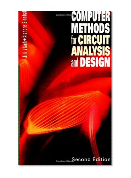 Computer Methods for Circuit Analysis and Design (Van Nostrand Reinhold Electrical/Computer Science and Engineering Series)
