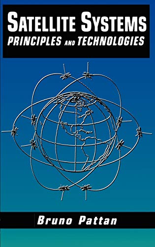 Satellite Systems: Principles and technologies