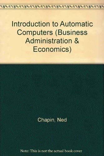 Introduction to Automatic Computers (Business Administration & Economics)