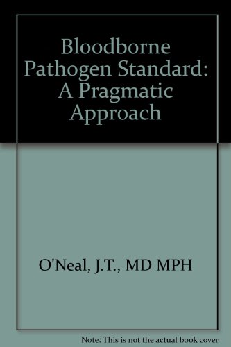 The Bloodborne Pathogens Standard: A Pragmatic Approach (Industrial Health & Safety)