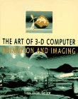 The Art of 3-D Computer Animation and Imaging (Design & Graphic Design)