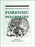 Principles and Practice of Forensic Psychiatry (Arnold Publication)