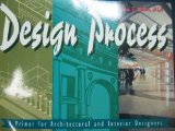 Design Process: A Primer for Architectural and Interior Design (Architecture)