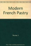 The Classic and Contemporary Recipes of Yves Thuries: Modern Frence Pastry (Hospitality, Travel & Tourism)