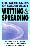 Mechanics Of Solder Alloy Wetting and Spreading (Electrical Engineering)