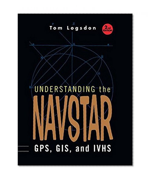 Understanding the Navstar: GPS, GIS, and IVHS (Electrical Engineering)