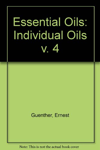 Essential Oils: Individual Oils v. 4