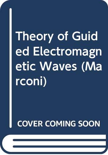Theory of Guided Electromagnetic Waves (Marconi)