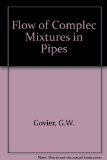 The Flow of Complex Mixtures in Pipes