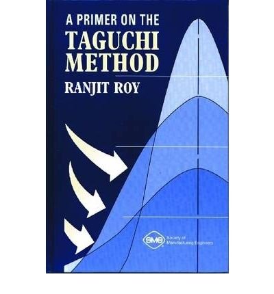 A Primer on the Taguchi Method (Competitive Manufacturing Series)