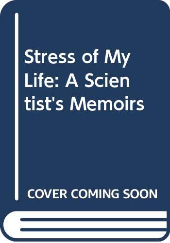 The stress of my life: A scientist's memoirs