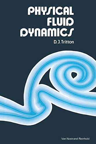 Book Cover Physical Fluid Dynamics (The Modern University in Physics Series)