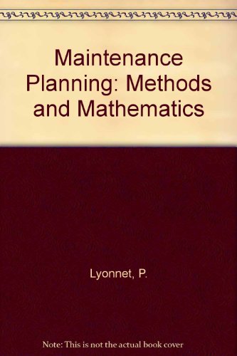 Maintenance Planning: Methods and Mathematics
