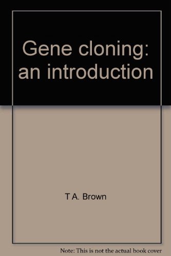 GENE CLONING: AN INTRODUCTION