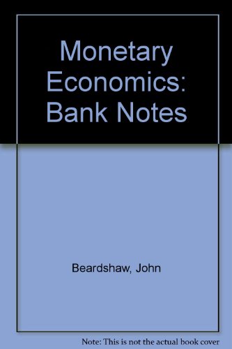 Monetary Economics (Institute of Bankers Stage : 2 Banking Diploma)