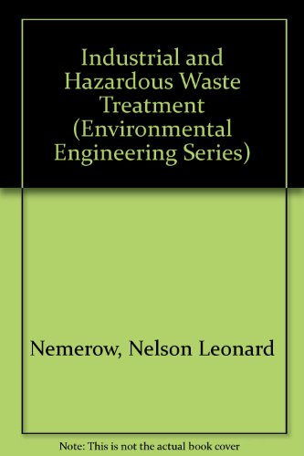 Industrial and Hazardous Waste Treatment (Environmental Engineering Series)