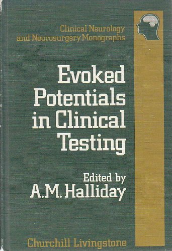 Evoked Potentials in Clinical Testing (Clinical Neurology and Neurosurgery Monographs)
