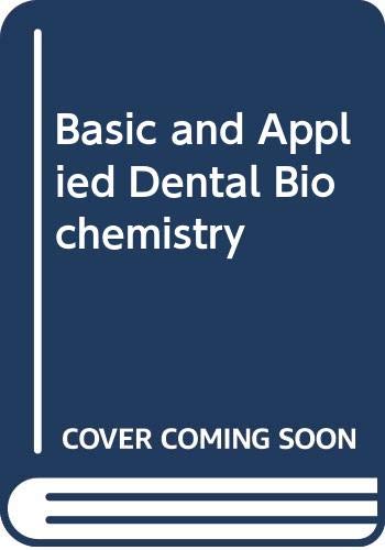 Basic and applied dental biochemistry