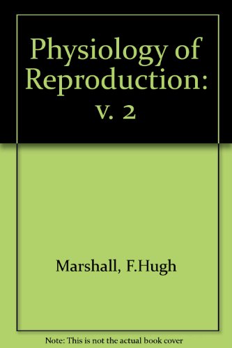 Marshall's Physiology of Reproduction