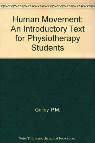 Human Movement: An Introductory Text for Physiotherapy Students