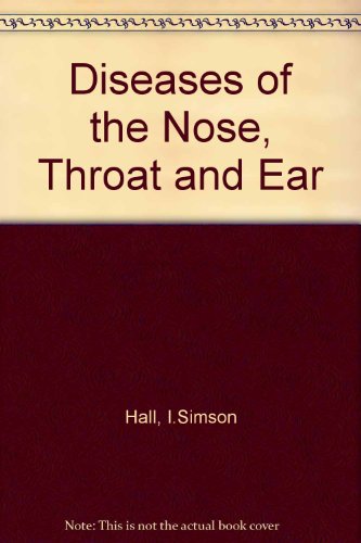 Diseases of the Nose, Throat and Ear